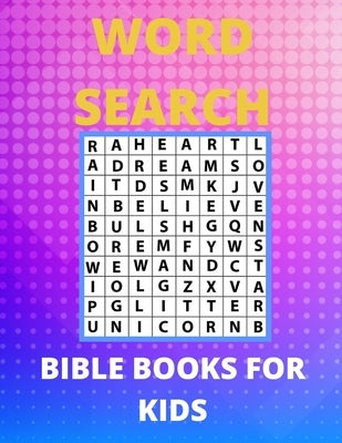 Bible Word Search Books For Kids: Amazing Word Search Puzzles, Games Book for Kids - 6-10, 12-15 - Fun Brain Bending Word Search Puzzles to Have Fun a by Press, Activity