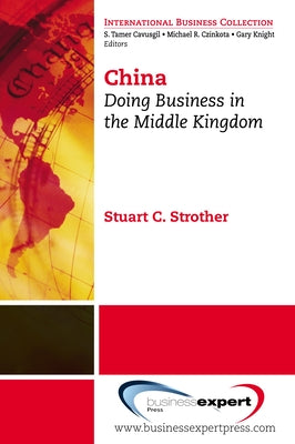 China: Doing Business in the Middle Kingdom by Strother, Stuart