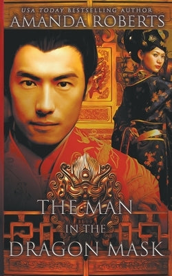 The Man in the Dragon Mask by Roberts, Amanda