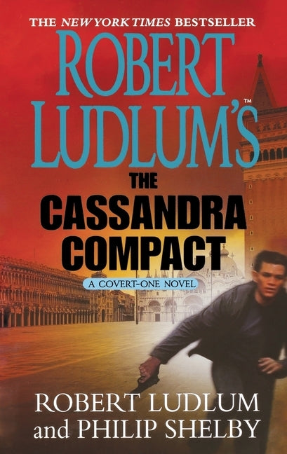 Robert Ludlum's the Cassandra Compact: A Covert-One Novel by Ludlum, Robert