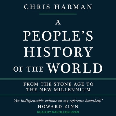 A People's History of the World: From the Stone Age to the New Millennium by Harman, Chris