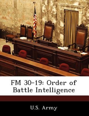 FM 30-19: Order of Battle Intelligence by U. S. Army