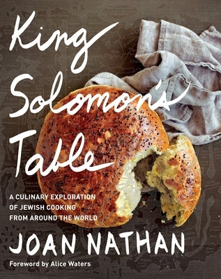 King Solomon's Table: A Culinary Exploration of Jewish Cooking from Around the World: A Cookbook by Nathan, Joan