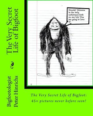 The Very Secret Life of Bigfoot: 45+ pictures never before seen by Moodyface, Assistant Maude