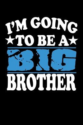 I'm Going To Be A Big Brother: Family Collection by Marcus, Marko