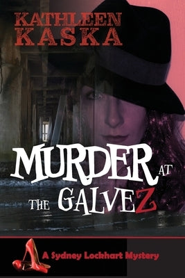 Murder at the Galvez by Kaska, Kathleen