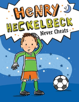 Henry Heckelbeck Never Cheats: #2 by Coven, Wanda