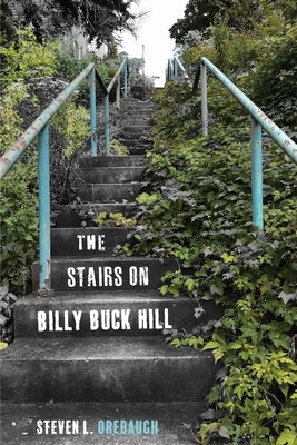 The Stairs on Billy Buck Hill by Orebaugh, Steven