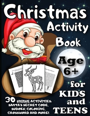 Christmas Activity Book for Kids and Teens Age 6+: A Fun Kid Workbook Game For Learning, Coloring, Sudoku, Maze, Word Search, Dot To Dot, Colour By Nu by Familake