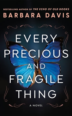 Every Precious and Fragile Thing by Davis, Barbara