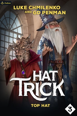 Top Hat: A Humorous High Fantasy by Chmilenko, Luke