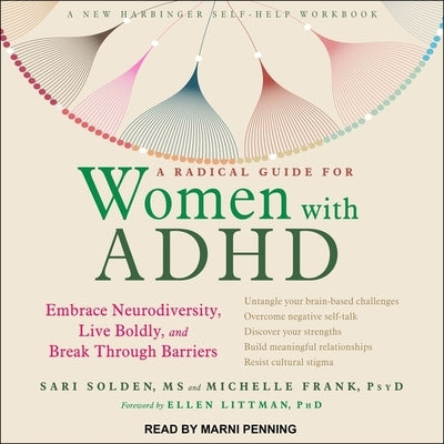 A Radical Guide for Women with ADHD: Embrace Neurodiversity, Live Boldly, and Break Through Barriers by Frank, Michelle