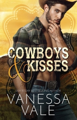 Cowboys & Kisses: Large Print by Vale, Vanessa