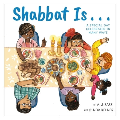 Shabbat Is... by Sass, A. J.