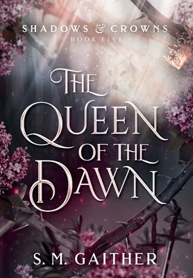 The Queen of the Dawn by Gaither, S. M.