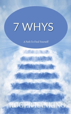 7 Whys by Pani, Monalisha