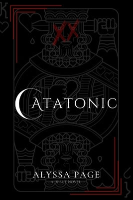 Catatonic: Author's Cut by Page, Alyssa