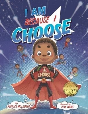 I Am Because I Choose by McLaurin, Patrice