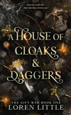 A House of Cloaks & Daggers by Little, Loren