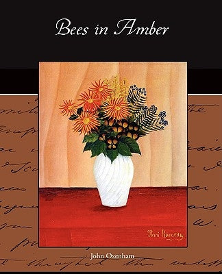 Bees in Amber by Oxenham, John