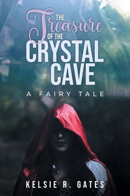 The Treasure of the Crystal Cave by Gates, Kelsie R.