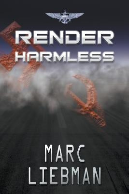 Render Harmless by Liebman, Marc