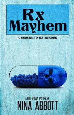 Rx Mayhem by Wilson, F. Paul