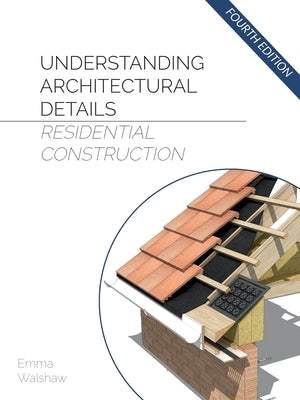 Understanding Architectural Details - Residential by Walshaw, Emma