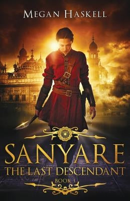 Sanyare: The Last Descendant by Haskell, Megan