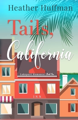 Tails, California by Huffman, Heather