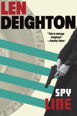 Spy Line: A Bernard Sampson Novel by Deighton, Len