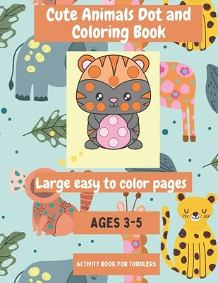 Cute Animal Dot and Coloring Book by Giggles, Grins And