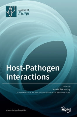 Host-Pathogen Interactions: Insects vs Fungi by Dubovskiy, Ivan M.