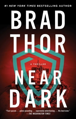 Near Dark: A Thriller by Thor, Brad