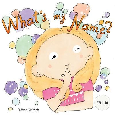 What's my name? EMILIA by Virta, Anni