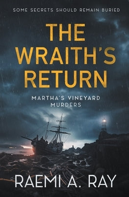 The Wraith's Return by Ray, Raemi A.