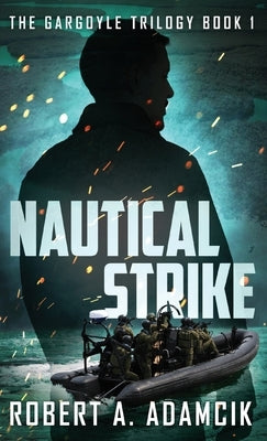 Nautical Strike by Adamcik, Robert A.