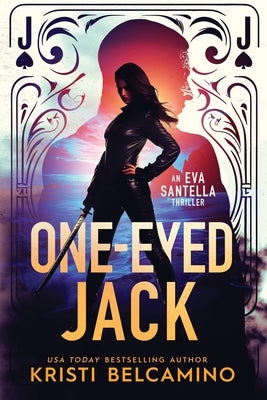 One-Eyed Jack by Belcamino, Kristi