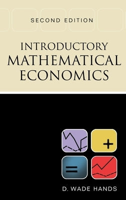 Introductory Mathematical Economics by Hands, D. Wade