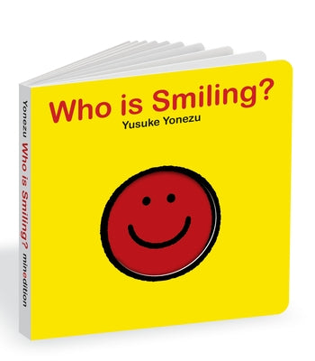 Who Is Smiling?: An Interactive Book of Smiling Faces by Yonezu, Yusuke