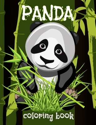 Panda Coloring Book: Cute and Funny Images of Fuzzy Pandas for Children to Color - Beginner Coloring Book for Kids Ages 2 to 8 by Books, Kashy