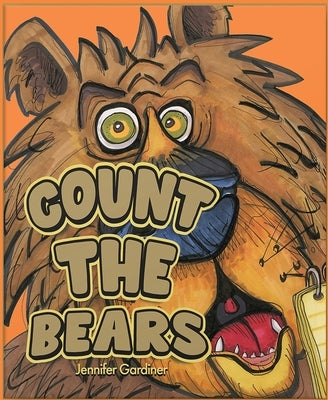 Count the Bears by Gardiner, Jennifer