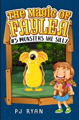 Monsters Are Silly: A fun chapter book for kids ages 9-12 by Ryan, Pj