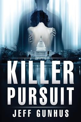 Killer Pursuit by Gunhus, Jeff