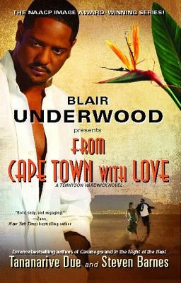 From Cape Town with Love: A Tennyson Hardwick Novel by Underwood, Blair