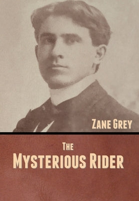 The Mysterious Rider by Grey, Zane