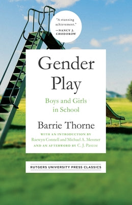 Gender Play: Boys and Girls in School by Thorne, Barrie