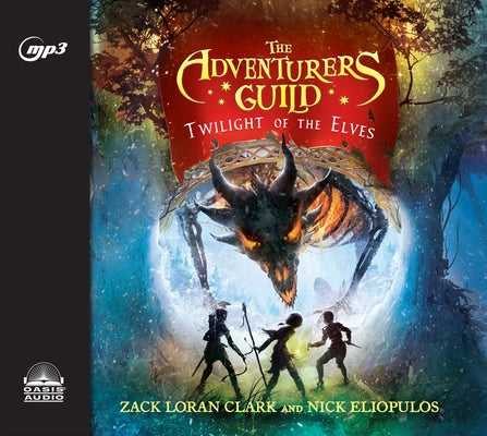 The Adventurers Guild: Twilight of the Elves by Clark, Zack Loran