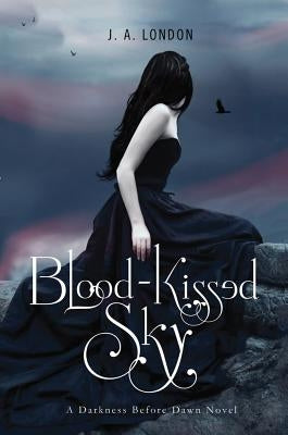 Blood-Kissed Sky by London, J. A.