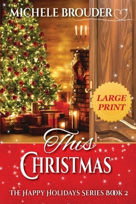 This Christmas Large Print by Brouder